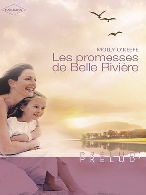 cover image of Les promesses de Belle Rivière (Harlequin Prélud')